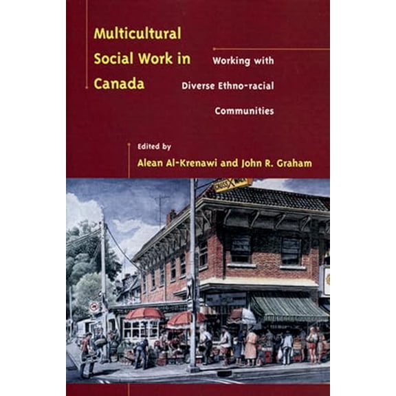 Pre-Owned Multicultural Social Work in Canada: Working with Diverse Ethno-Racial Communities Paperback