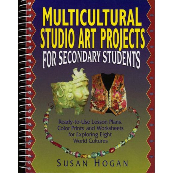 Pre-Owned Multicultural Studio Art Projects for Secondary Students: Ready-To-Use Lesson Plans, Color Prints, and Worksheets for Exploring Eight World Cultures (Spiral-bound) 0132874423 9780132874427