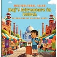 thumbnail image 1 of Multicultural Tales Raj's Adventure in India: Celebrating My Cultural Roots, (Hardcover), 1 of 1