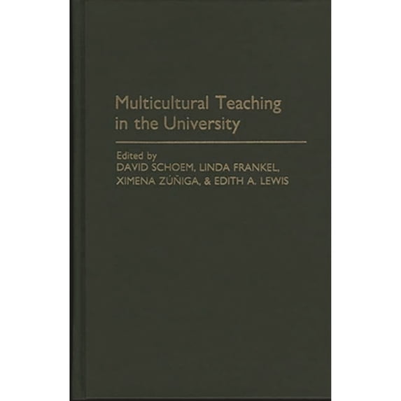 Pre-Owned Multicultural Teaching in the University (Hardcover) by David Schoem, Linda Frankel, Ximena Zuniga