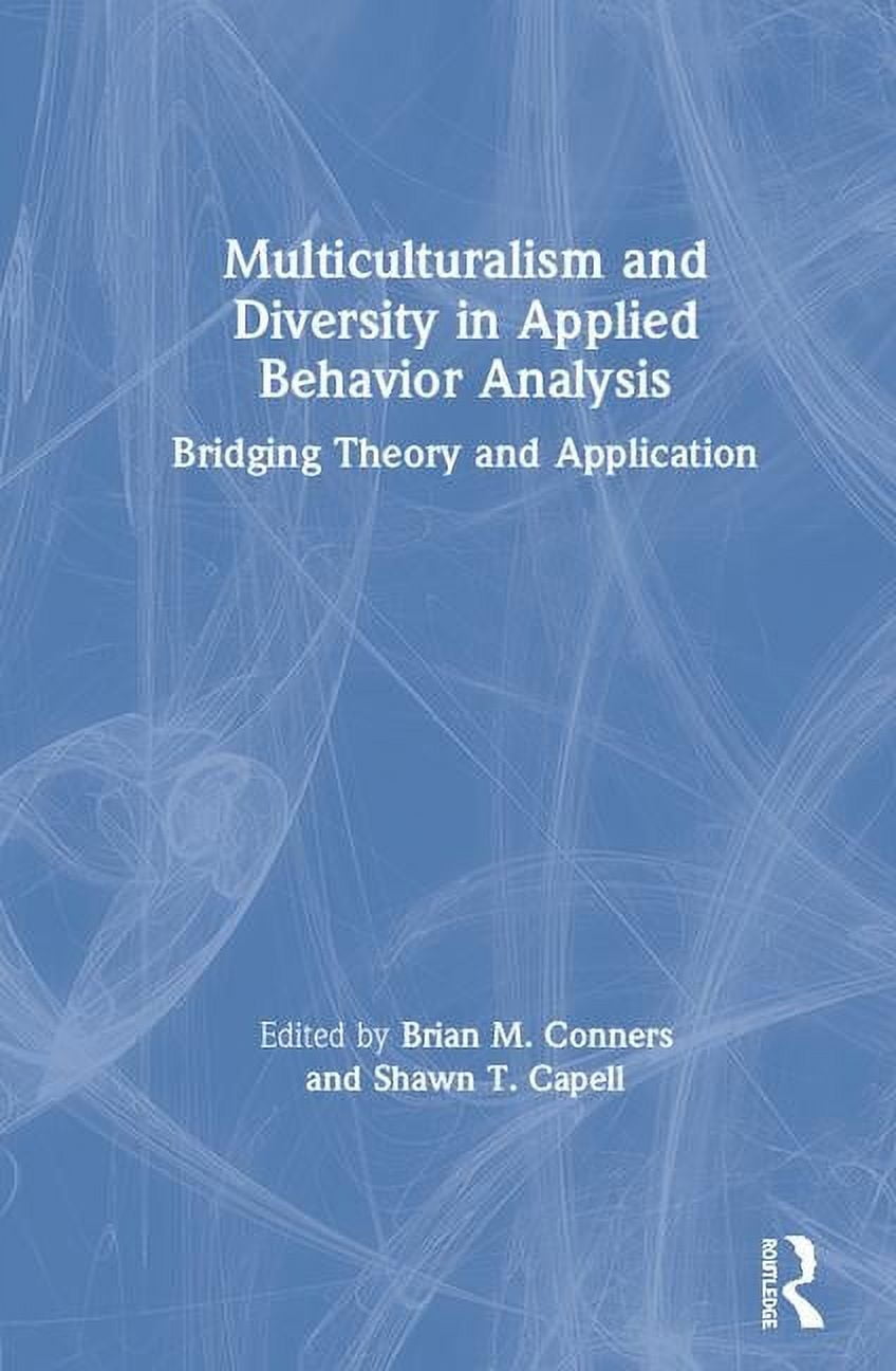 Multiculturalism and Diversity in Applied Behavior Analysis: Bridging Theory and Application ...