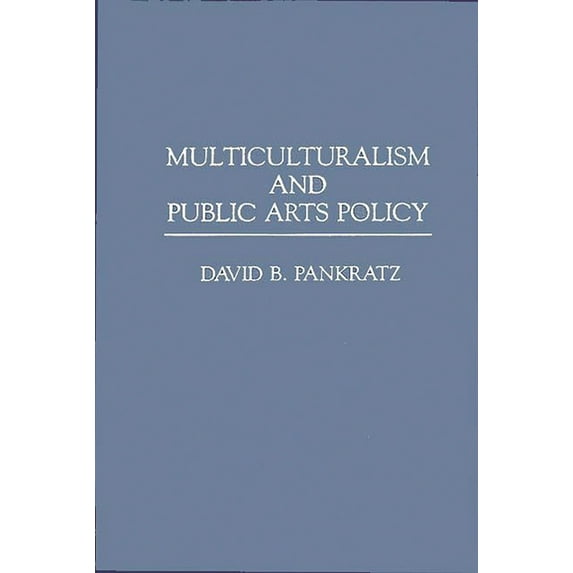 Multiculturalism and Public Arts Policy, (Hardcover)