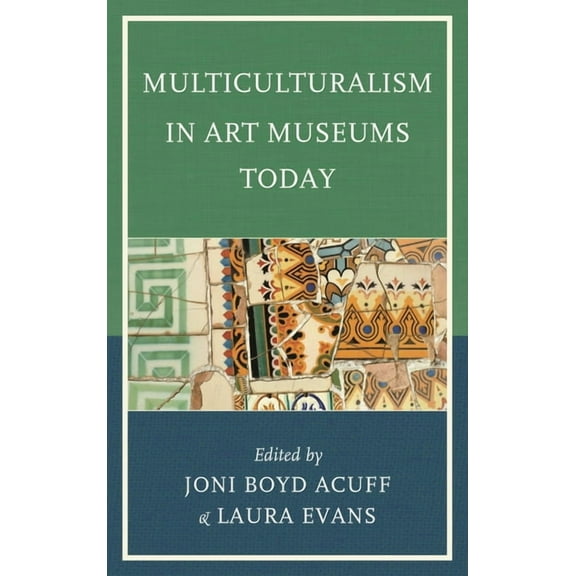 Multiculturalism in Art Museums Today, (Hardcover)
