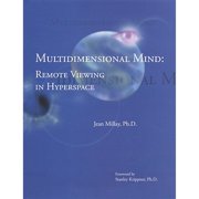 Multidimensional Mind Remote Viewing and the Evolution of Intelligence Paperback by Jean Millay, Ruth-Inge Heinze, Stanley Krippner