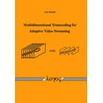 thumbnail image 1 of Multidimensional Transcoding for Adaptive Video Streaming, 1 of 1