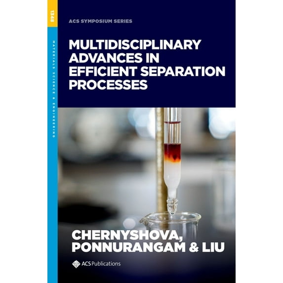 ACS Symposium: Multidisciplinary Advances in Efficient Separation Processes (Hardcover)