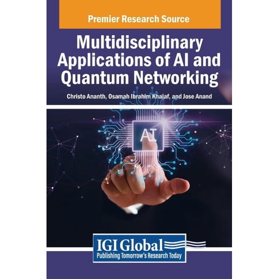 Multidisciplinary Applications of AI and Quantum Networking, (Hardcover)