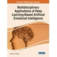 thumbnail image 1 of Multidisciplinary Applications of Deep Learning-Based Artificial Emotional Intelligence, (Hardcover), 1 of 1