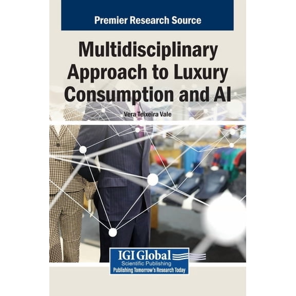 Multidisciplinary Approach to Luxury Consumption and AI, (Hardcover)