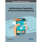 Multidisciplinary Approaches to Service-Oriented Engineering, Hardcover