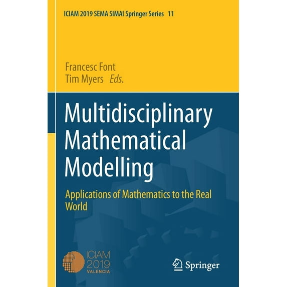 Multidisciplinary Mathematical Modelling: Applications of Mathematics to the Real World, (Paperback)