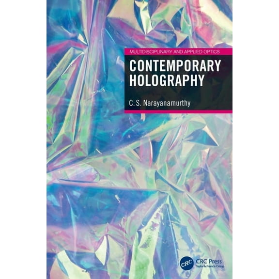 Multidisciplinary and Applied Optics Contemporary Holography, (Paperback)