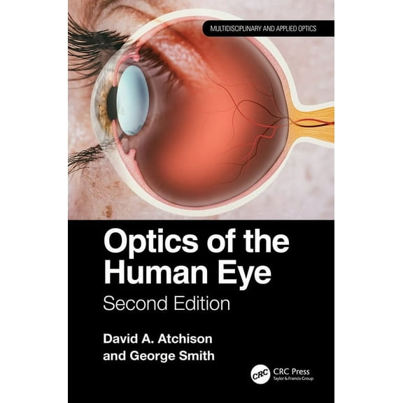 Multidisciplinary and Applied Optics Optics of the Human Eye, (Paperback)