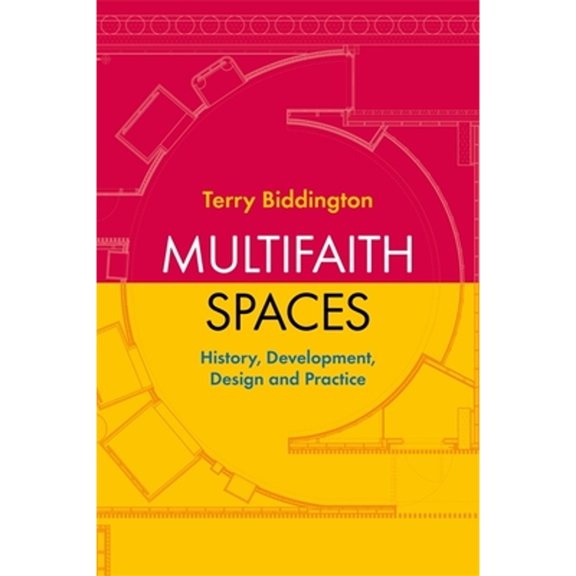 Pre-Owned Multifaith Spaces: History, Development, Design and Practice (Paperback) 1785924788 9781785924781