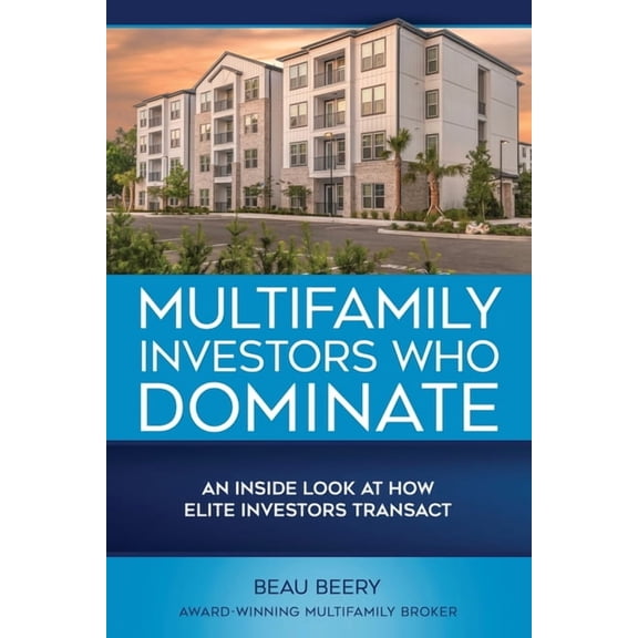 Multifamily Investors Who Dominate, (Paperback)