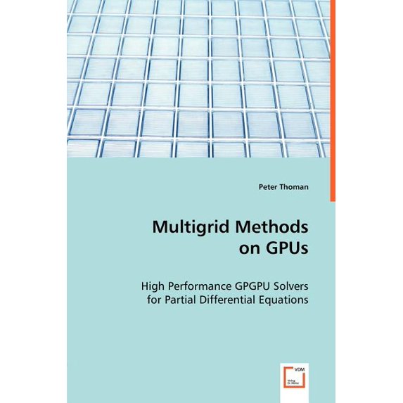 Multigrid Methods on GPUs (Paperback)