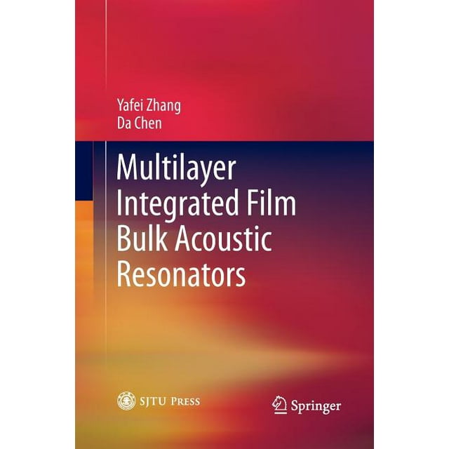 Multilayer Integrated Film Bulk Acoustic Resonators (Paperback