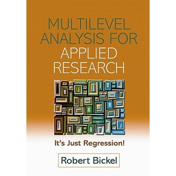 Pre-Owned Multilevel Analysis for Applied Research: It's Just Regression! (Methodology in the Social Sciences) (Paperback) 159385191X 9781593851910