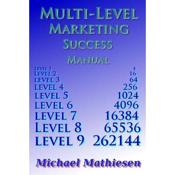 Multilevel Marketing Success Manual : Build a Retirement Plan That Keeps Growing