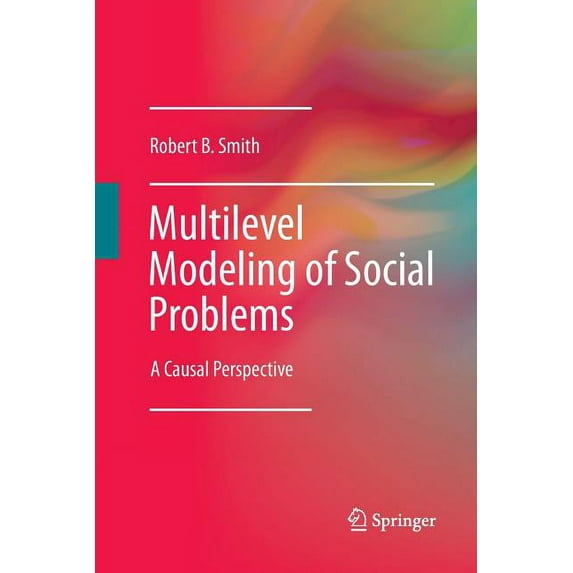 Multilevel Modeling of Social Problems: A Causal Perspective, (Paperback)
