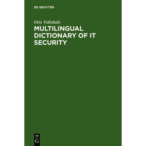 Multilingual Dictionary of It Security: English-German-French-Spanish-Italian (Hardcover)