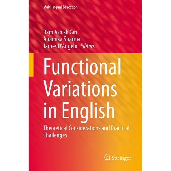 Multilingual Education: Functional Variations in English: Theoretical Considerations and Practical Challenges (Hardcover)