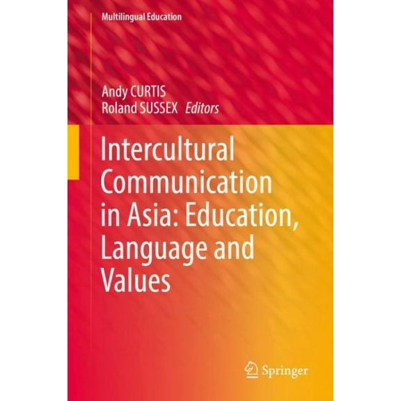 Multilingual Education: Intercultural Communication in Asia: Education, Language and Values (Hardcover)