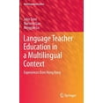 thumbnail image 1 of Multilingual Education Language Teacher Education in a Multilingual Context: Experiences from Hong Kong, Book 6, (Hardcover), 1 of 1