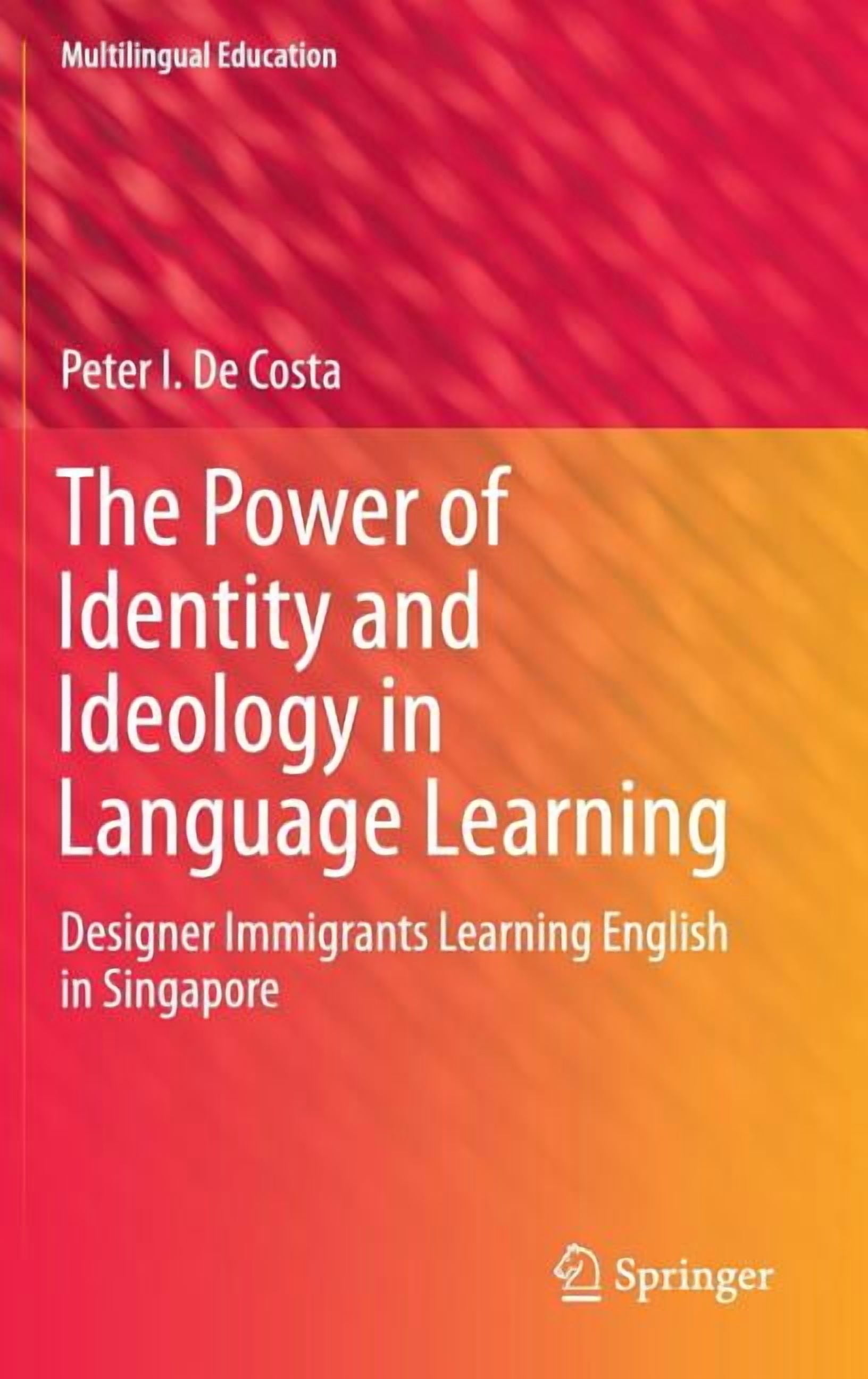 Multilingual Education: The Power of Identity and Ideology in Language ...