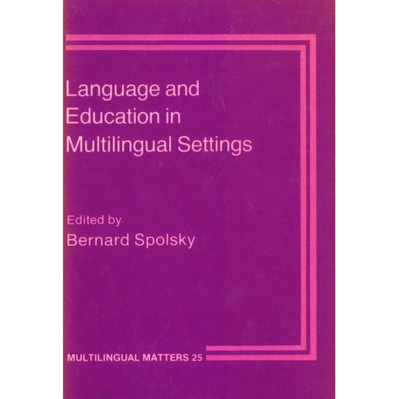 Multilingual Matters Language and Education in Multilingual Settings, Book 25, (Paperback)