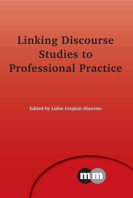 Multilingual Master Multilingual Matters Linking Discourse Studies to Professional Practice ...