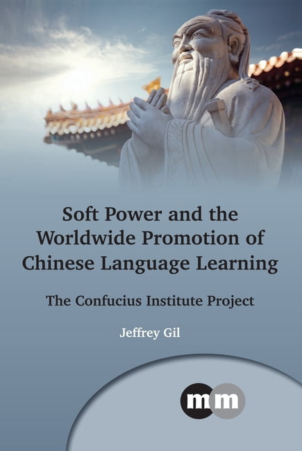 Multilingual Master Multilingual Matters Soft Power and the Worldwide Promotion of Chinese ...