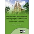 thumbnail image 1 of Multilingual Matters Survival and Development of Language Communities: Prospects and Challenges, Book 150, (Hardcover), 1 of 1