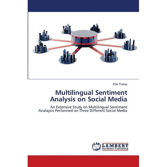 Multilingual Sentiment Analysis on Social Media (Paperback)