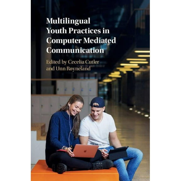 Multilingual Youth Practices in Computer Mediated Communication, (Hardcover)