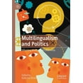 thumbnail image 1 of Multilingualism and Politics: Revisiting Multilingual Citizenship, (Paperback), 1 of 1