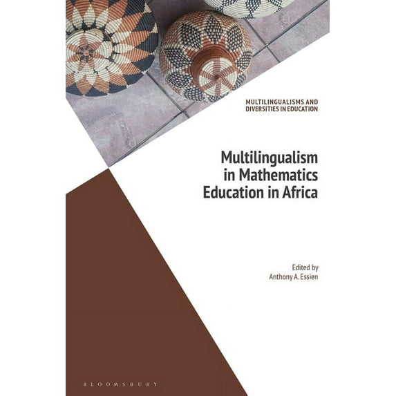 Multilingualisms and Diversities in Educ Multilingualism in Mathematics Education in Africa, (Paperback)