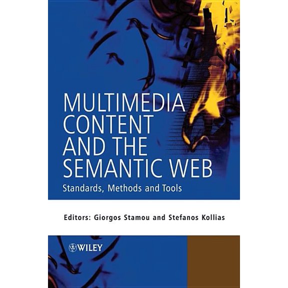 Multimedia Content and the Semantic Web: Standards, Methods and Tools, (Hardcover)