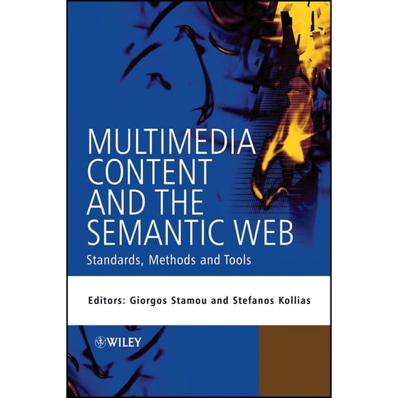 Multimedia Content and the Semantic Web: Standards, Methods and Tools, (Hardcover)