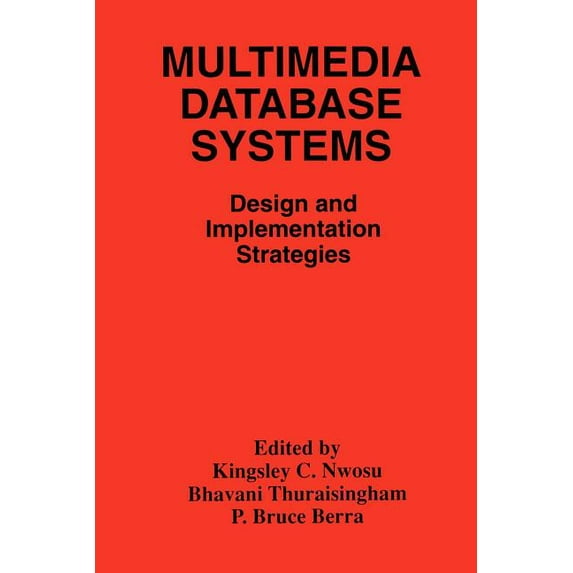 Multimedia Database Systems: Design and Implementation Strategies, (Paperback)