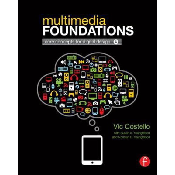 Pre-Owned Multimedia Foundations: Core Concepts for Digital Design (Paperback) 0240813944 9780240813943