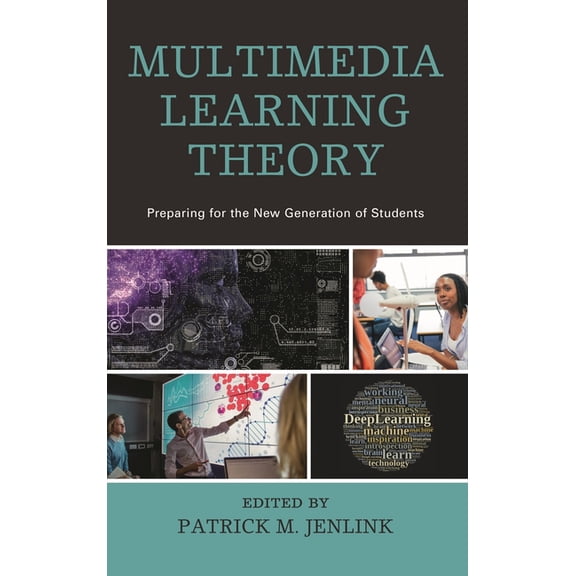 Multimedia Learning Theory: Preparing for the New Generation of Students, (Paperback)