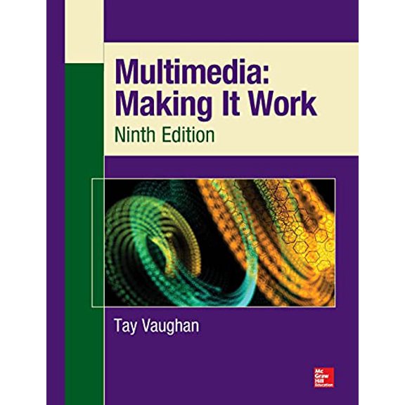 Pre-Owned Multimedia: Making It Work, Ninth Edition (Paperback) 0071832882 9780071832885