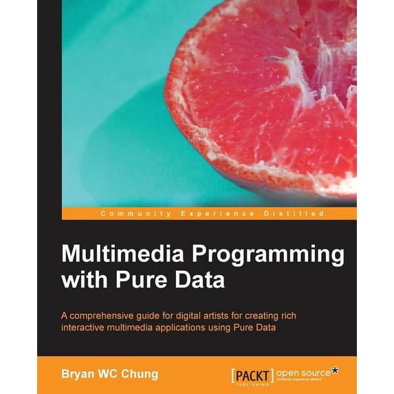 Multimedia Programming with Pure Data, (Paperback)