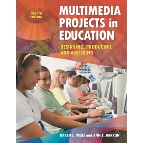 Multimedia Projects in Education: Designing, Producing, and Assessing, (Paperback)
