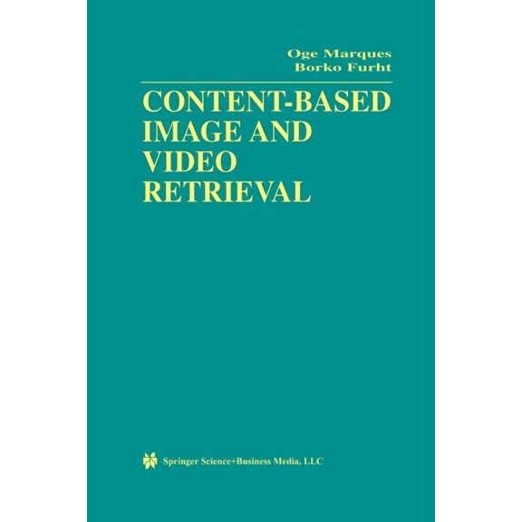 Multimedia Systems and Applications Content-Based Image and Video Retrieval, Book 21, (Paperback)