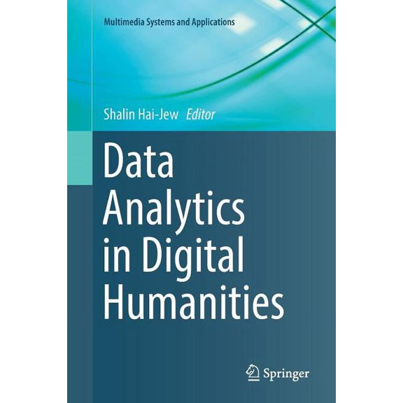 Multimedia Systems and Applications Data Analytics in Digital Humanities, (Paperback)