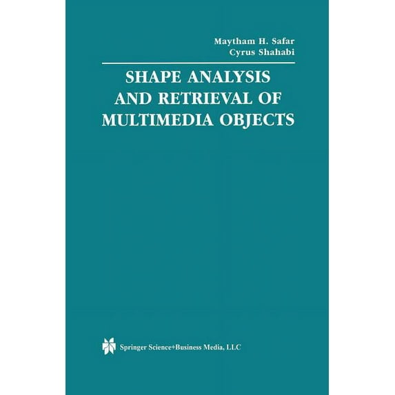 Multimedia Systems and Applications Shape Analysis and Retrieval of Multimedia Objects, Book 23, (Paperback)