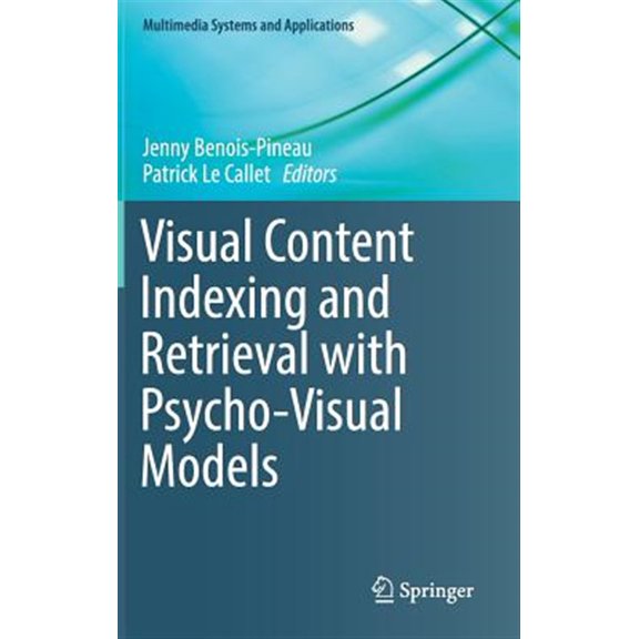Pre-Owned Multimedia Systems and Applications: Visual Content Indexing and Retrieval with Psycho-Visual Models (Hardcover)