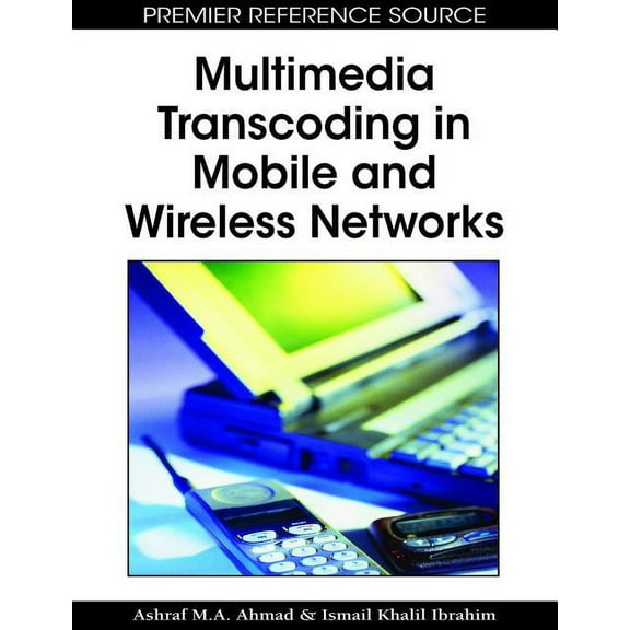 Multimedia Transcoding in Mobile and Wireless Networks (Hardcover)